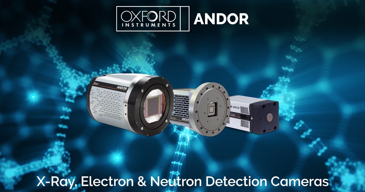 CCD, sCMOS & EMCCD Cameras for Xray and EUV Detection Andor Oxford